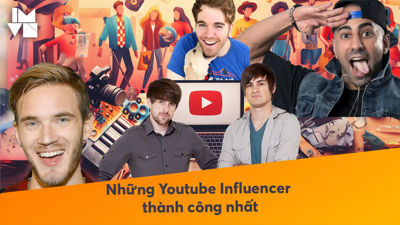 Những Youtube Influencer thành công nhất – Họ là ai?