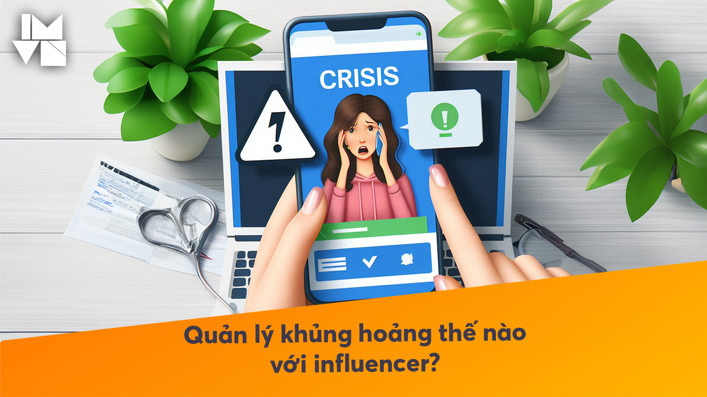 Từ sự kiện An Nguy – Cát Phượng – Kiều Minh Tuấn: Quản lý khủng hoảng thế nào với influencer?