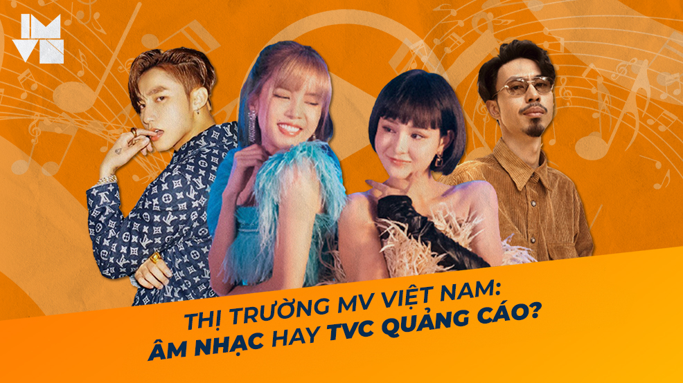 Thị trường MV Việt Nam: Âm nhạc hay TVC quảng cáo?