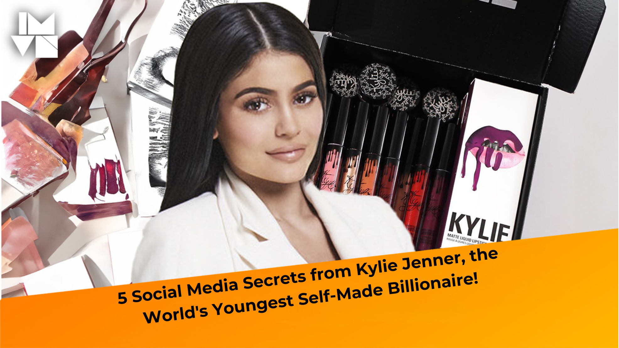 5 Social Media Secrets from Kylie Jenner, the World’s Youngest Self-Made Billionaire!