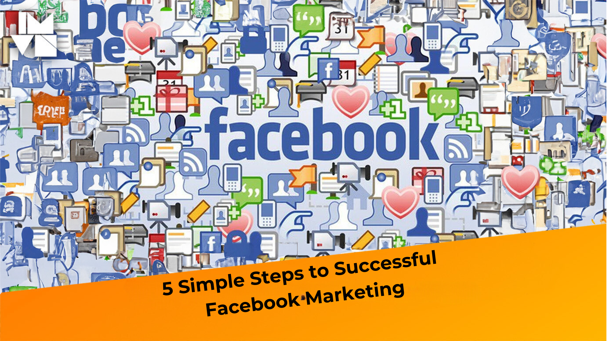 5 Simple Steps to Successful Facebook Marketing