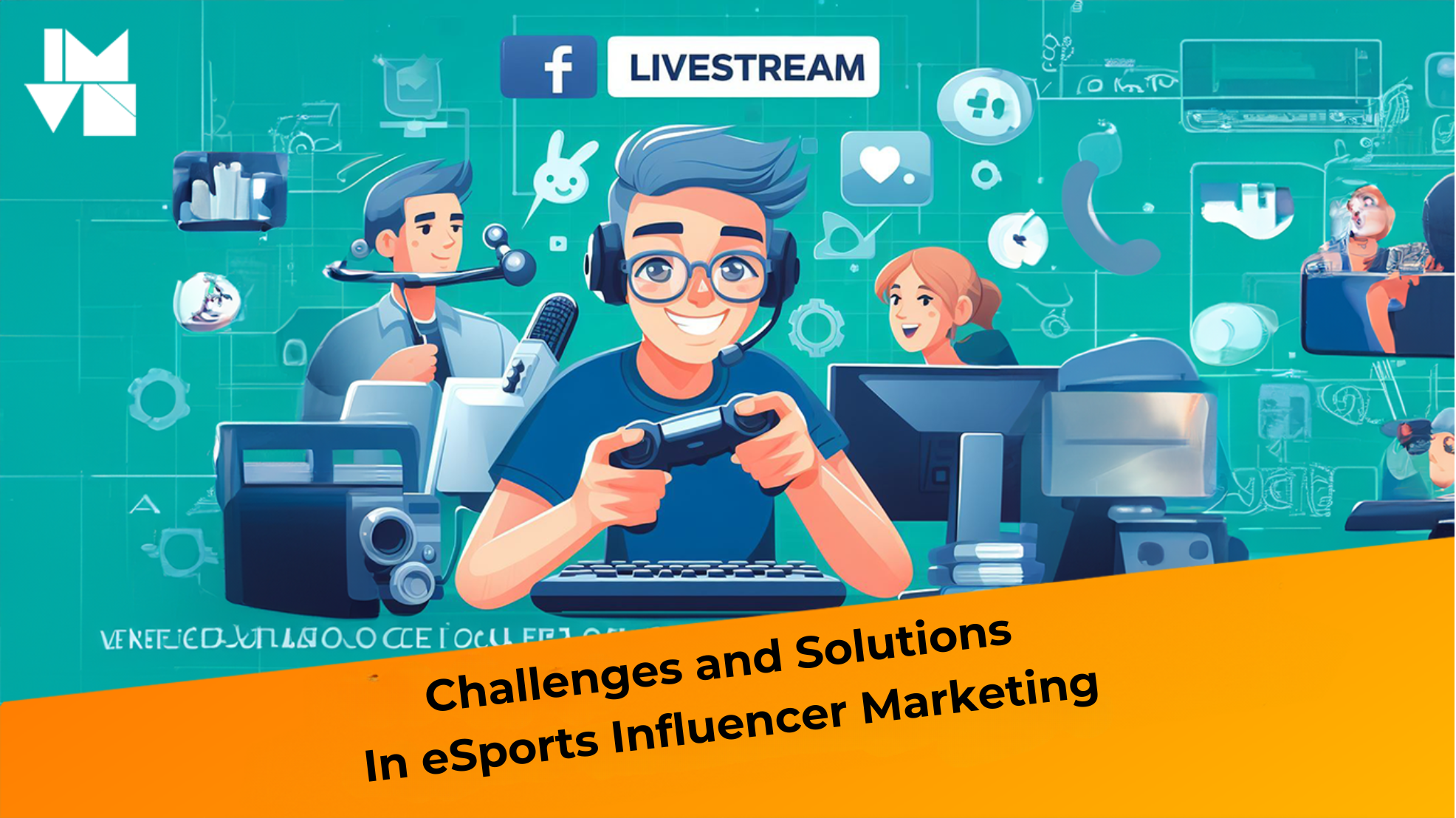 Challenges and Solutions in eSports Influencer Marketing