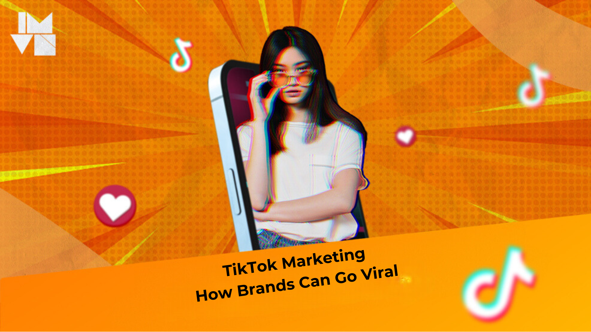 TikTok Marketing: How Brands Can Go Viral