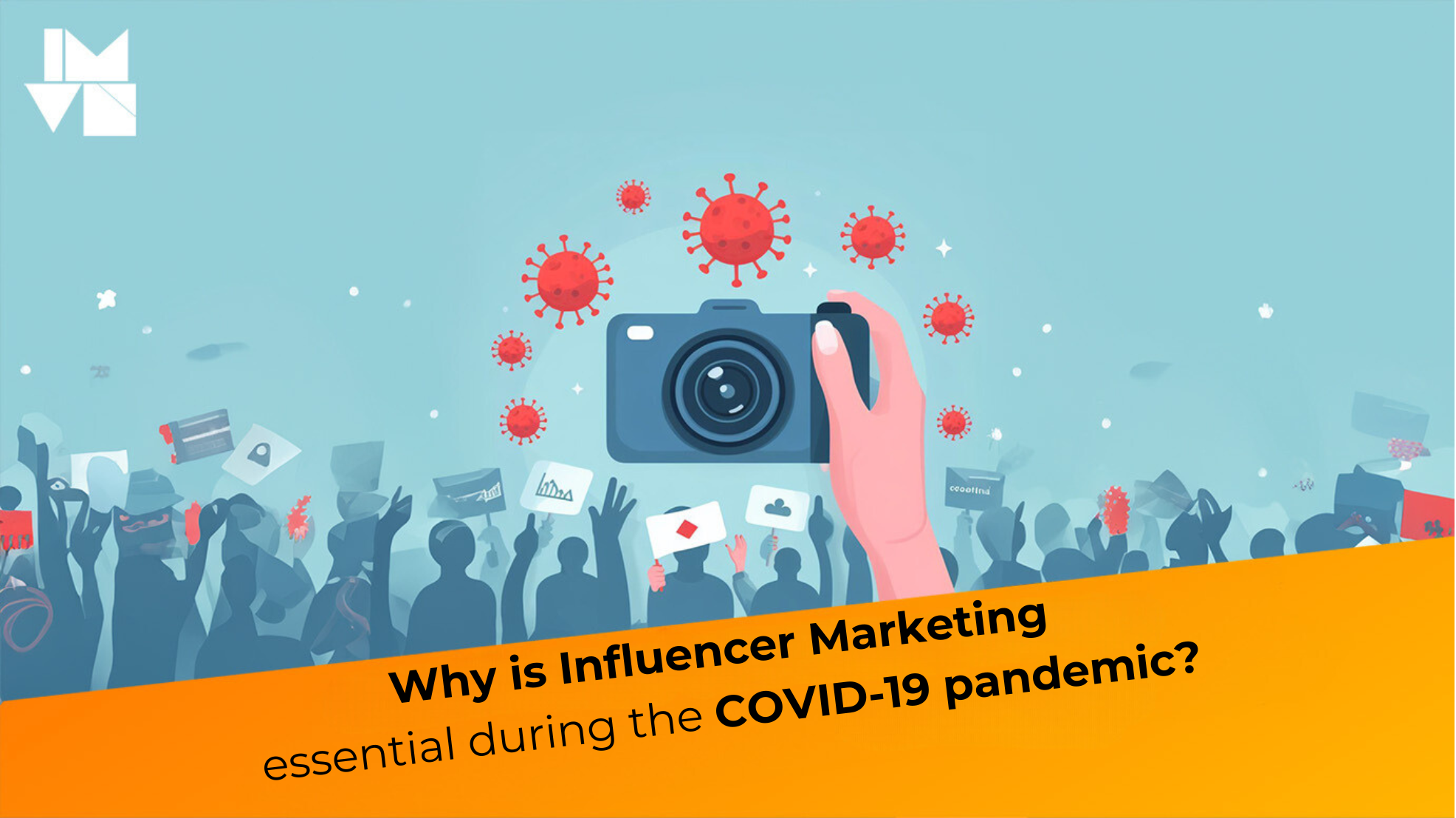 Why is Influencer Marketing essential during the COVID-19 pandemic?