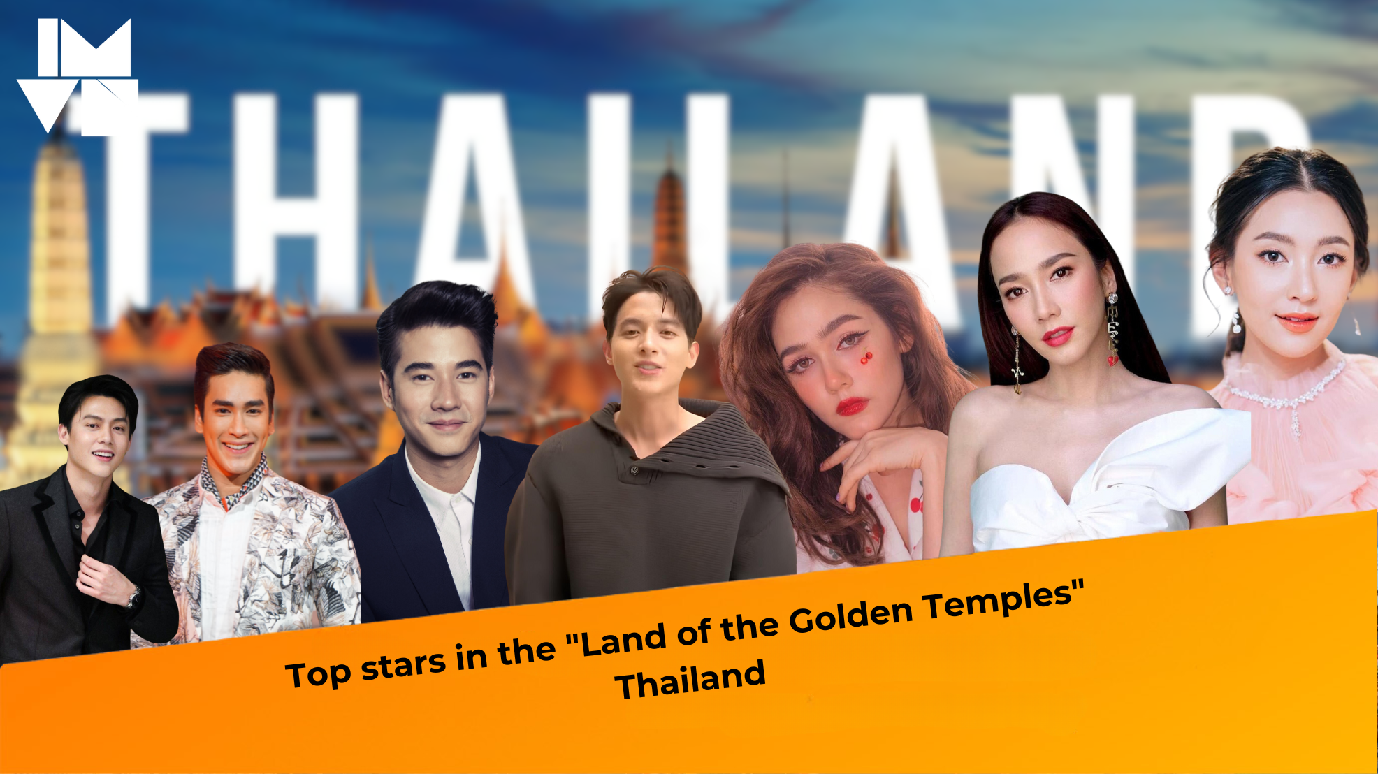 Top stars in the “Land of the Golden Temples” Thailand