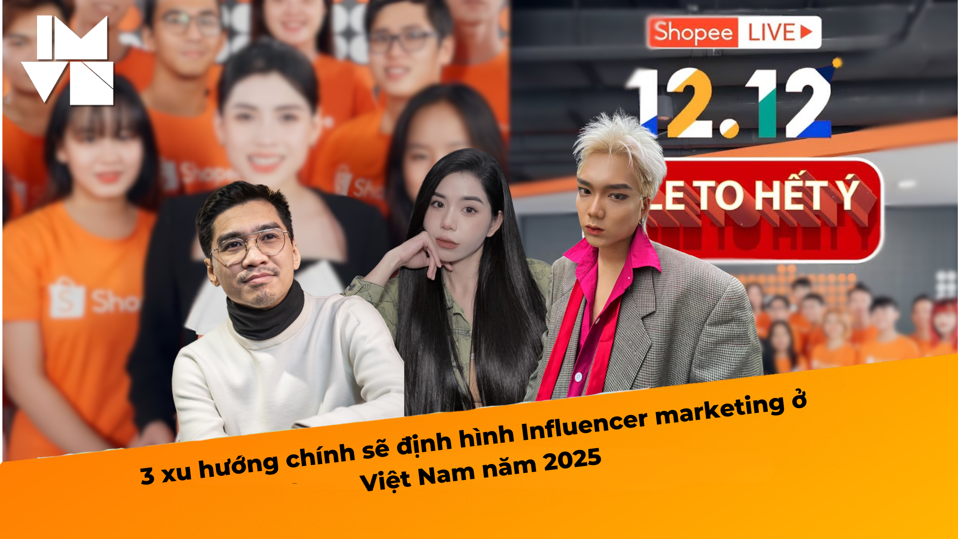 3 xu hướng chính sẽ định hình Influencer marketing ở Việt Nam năm 2025