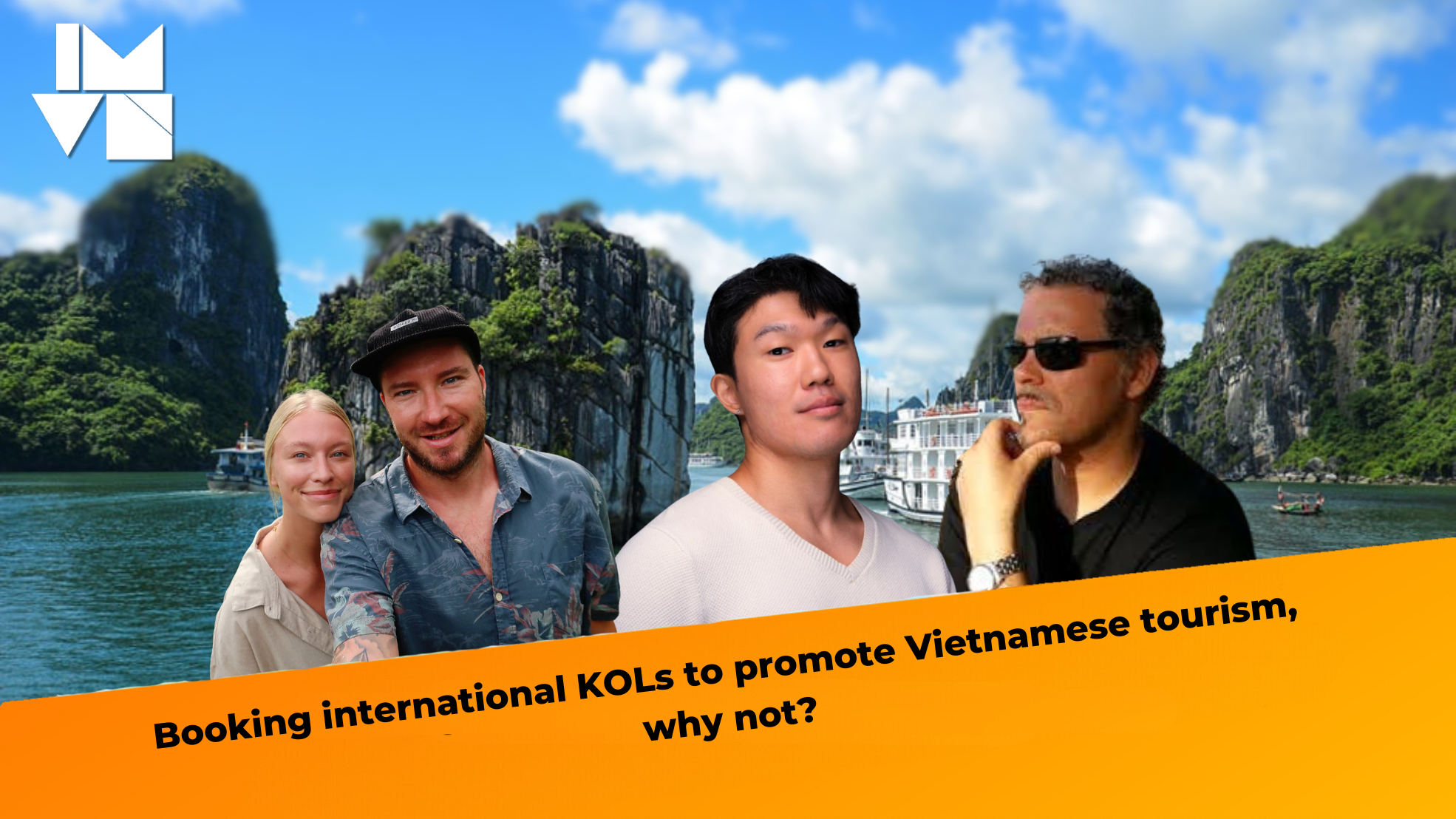 Booking international KOLs to promote Vietnamese tourism, why not?