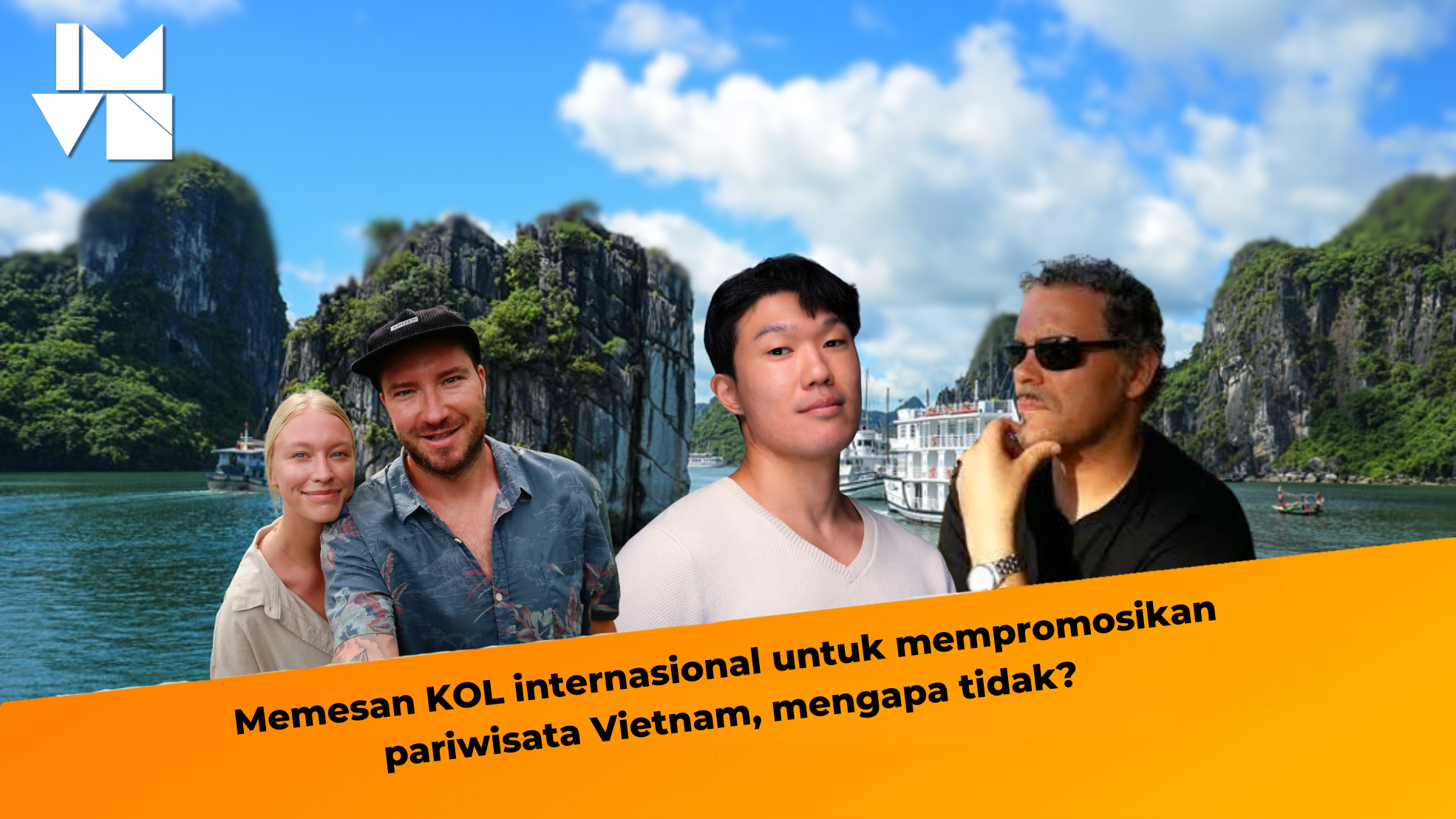 Memesan KOL internasional untuk mempromosikan pariwisata Vietnam, mengapa tidak?