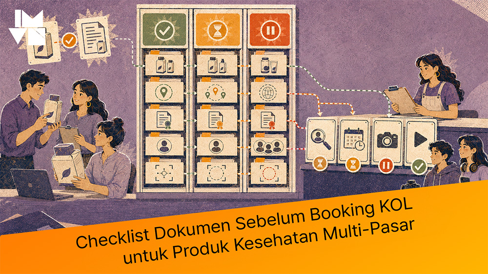 Checklist Dokumen Sebelum Booking KOL untuk Produk Kesehatan Multi-Pasar