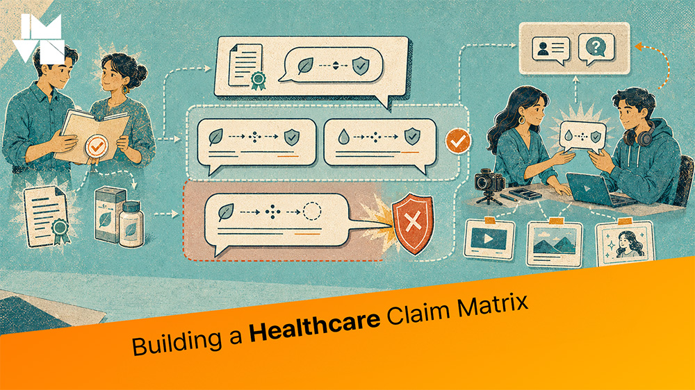 From Country Dossiers to Creator Briefs: Building a Healthcare Claim Matrix