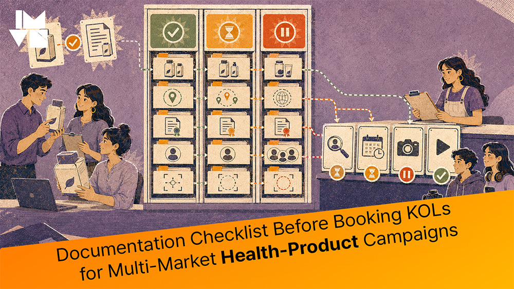 Documentation Checklist Before Booking KOLs for Multi-Market Health-Product Campaigns