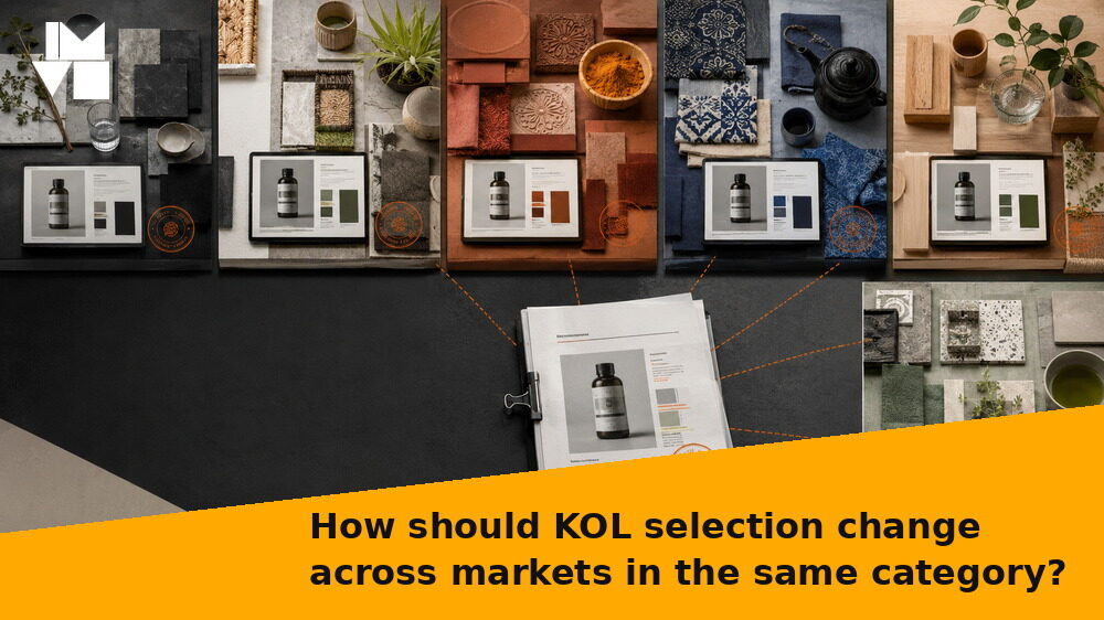 How should KOL selection change across markets in the same category?
