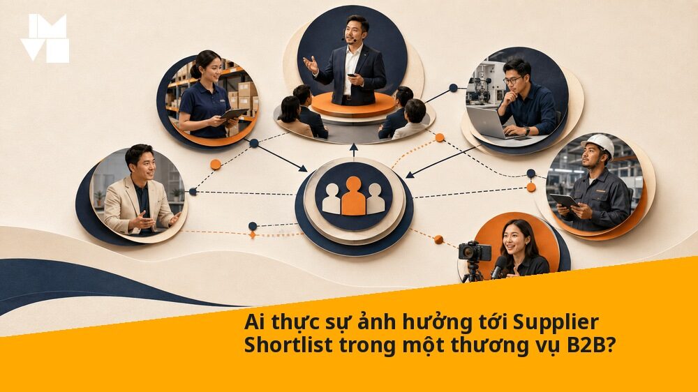 Ai thực sự ảnh hưởng tới Supplier Shortlist trong một thương vụ B2B?