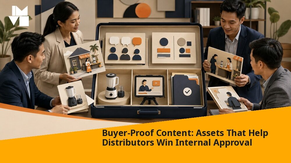 Buyer-Proof Content: Assets That Help Distributors Win Internal Approval